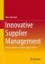 Innovative Supplier Management : Value Creation in Global Supply Chains