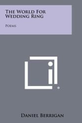 The World for Wedding Ring : Poems