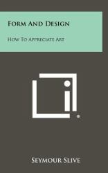 Form and Design : How to Appreciate Art