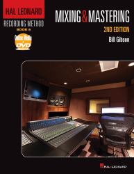 Hal Leonard Recording Method Book 6: Mixing and Mastering