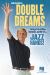 Double Dreams : Living a Life of Glee, Harmony and, Oh Yes ... Jazz Hands!
