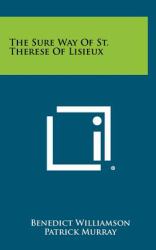 The Sure Way of St. Therese of Lisieux