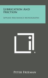 Lubrication and Friction : Applied Mechanics Monographs