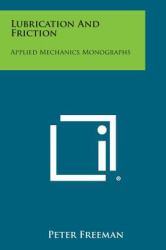 Lubrication and Friction : Applied Mechanics Monographs