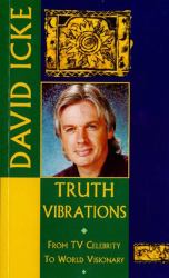 Truth Vibrations Vol. 1 : From TV Celebrity to World Visionary