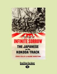 The Path of Infinite Sorrow : The Japanese on the Kokoda Track