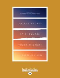 On the Shores of Darkness, There Is Light