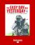 The Easy Day Was Yesterday : The Extreme Life of an SAS Soldier