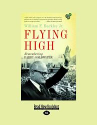 Flying High : Remembering Barry Goldwater