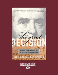 The Great Decision : Jefferson, Adams, Marshall, and the Battle for the Supreme Court