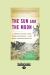 The Sun and the Moon : The Remarkable True Account of Hoaxers, Showmen, Dueling Journalists, and Lunar Man-Bats in Nineteenth-Century New York