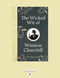 The Wicked Wit of Winston Churchill