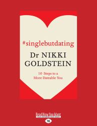 #singlebutdating : 10 Steps to a More Dateable You