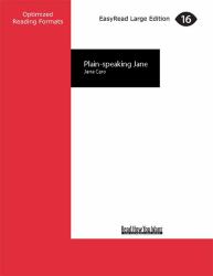 Plain-Speaking Jane : From High Anxiety Anxiety to Not Giving a Toss - A (Mostly) Fearless Memoir