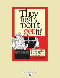 They Just Don't Get It! : Changing Resistance into Understanding
