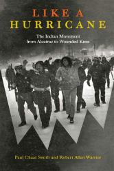 Like a Hurricane : The Indian Movement from Alcatraz to Wounded Knee