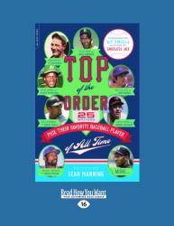 Top of the Order : 25 Writers Pick Their Favorite Baseball Player of All Time