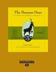 The Banyan Deer : A Parable of Courage and Compassion