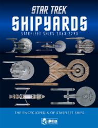 Star Trek Shipyards Star Trek Starships: 2151-2293 the Encyclopedia of Starfleet Ships