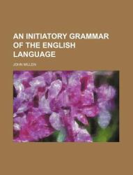 An Initiatory Grammar of the English Language