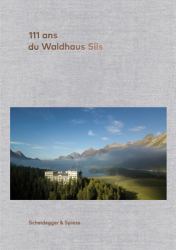 111 Ans du Waldhaus Sils
