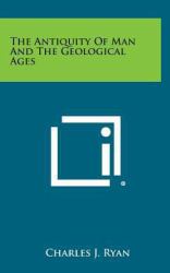 The Antiquity of Man and the Geological Ages