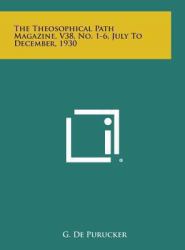 The Theosophical Path Magazine, V38, No. 1-6, July to December 1930