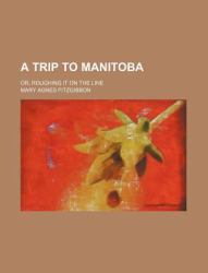 A Trip to Manitob