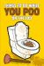Things to Do While You Poo on the Loo : Everybody Poops 410 Pounds a Year So This Activity Book Gives You Things to Do While You Poo