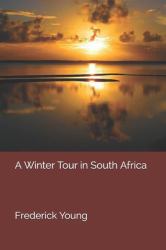 A Winter Tour in South Africa
