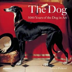 The Dog : 5000 Years of the Dog in Art