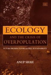 Ecology and the Crisis of Overpopulation : Future Prospects for Global Sustainability