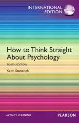 How to Think Straight about Psychology : International Edition