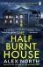 The Half Burnt House The Half Burnt House