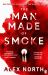 The Man Made of Smoke The Man Made of Smoke