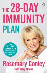 The 28-Day Immunity Plan : A Vital Diet and Fitness Plan to Boost Resilience and Protect Your Health