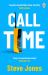 Call Time : The Funny and Hugely Original Debut Novel from Channel 4 F1 Presenter Steve Jones Call Time : The Funny and Hugely Original Debut Novel from Channel 4 F1 Presenter Steve Jones