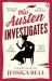 Miss Austen Investigates Miss Austen Investigates