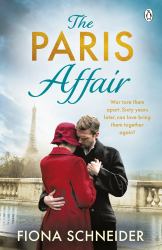 The Paris Affair : A Breath-Taking Historical Romance Perfect for Fans of Lucinda Riley