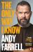 The Only Way I Know : The Autobiography