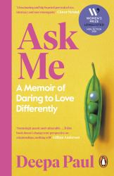 Ask Me How It Works : A Memoir of Love and Motherhood in an Open Marriage