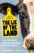The Lie of the Land : The Truth about Farming, Climate and Power in Ireland