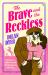 The Brave and the Reckless The Brave and the Reckless