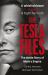 The Tesla Files : Inside Elon Musk's Empire of Power and Deception The Tesla Files : Inside Elon Musk's Empire of Power and Deception