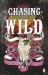 Chasing the Wild Chasing the Wild