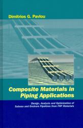 Composite Materials in Piping Applications : Design, Analysis and Optimization of Subsea and Onshore Pipelines from FRP Materials