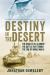 Destiny in the Desert : The Road to el Alamein: the Battle That Turned the Tide of World War II