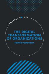 The Digital Transformation of Organizations