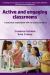 Active and Engaging Classrooms : A Practical Exploration of P-12 School Contexts