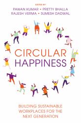 Circular Happiness : Building Sustainable Workplaces for the Next Generation